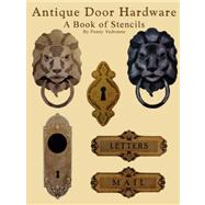 Antique Door Hardware - A Book of Stencils