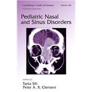 Pediatric Nasal and Sinus Disorders