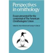 Perspectives in Ornithology: Essays Presented for the Centennial of the American Ornitholgists' Union