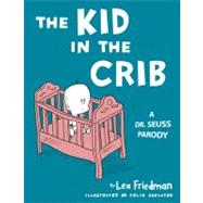 Kid in the Crib A Dr. Seuss Parody