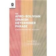 The Afro-bolivian Spanish Determiner Phrase