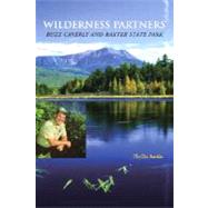 Wilderness Partners Buzz Caverly and Baxter State Park