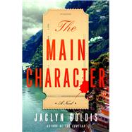 The Main Character A Novel