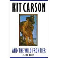 Kit Carson And The Wild Frontier