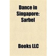 Dance in Singapore : Neila Sathyalingam, Singapore Dance Theatre, Ecnad, Dim Sum Dollies