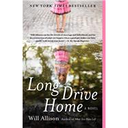 Long Drive Home : A Novel