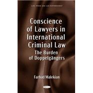 Conscience of Lawyers in International Criminal Law: The Burden of Doppelgängers