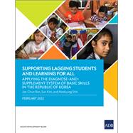 Supporting Lagging Students and Learning for All Applying the Diagnose-and-Supplement System of Basic Skills in the Republic of Korea