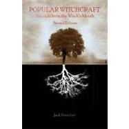 Popular Witchcraft : Straight from the Witch's Mouth