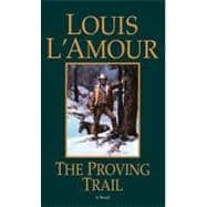 The Proving Trail A Novel