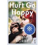 Hurt Go Happy A Novel