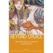 Beyond Health, Beyond Choice