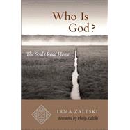 Who Is God? The Soul's Road Home