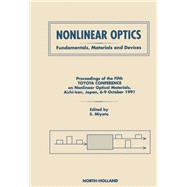 Nonlinear Optics : Fundamentals, Materials and Devices: Proceedings of the 5th Toyota Conference on Nonlinear Optical Materials, Aichi-Ken, Japan, 6-9 October, 1991