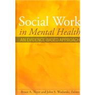 Social Work in Mental Health An Evidence-Based Approach