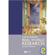 Real World Research: A Resource for Social Scientists and Practitioner-Researchers, 2nd Edition
