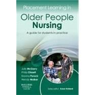 Placement Learning in Older People Nursing: A Guide for Students in Practice