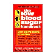 The Low Blood Sugar Handbook You Don't Have to Suffer