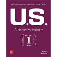 U.S.: A Narrative History Volume 1: To 1877 [Rental Edition]