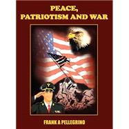 Peace, Patriotism And War