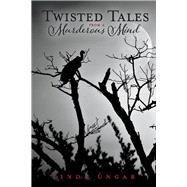 Twisted Tales from a Murderous Mind