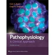 Pathophysiology : A Clinical Approach,9781605473048
