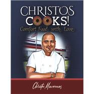 Christos Cooks! Comfort Food With Love,9781667853048