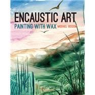 Encaustic Art How to paint with wax