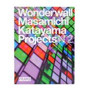 Wonderwall : Masamichi Katayama Projects N' 2