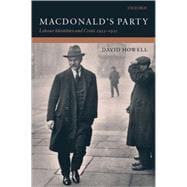 MacDonald's Party Labour Identities and Crisis 1922-1931