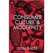 Consumer Culture and Modernity