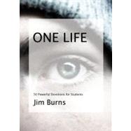 One Life 50 Powerful Devotions for Students