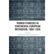 Women Pioneers in Continental European Methodism, 1869-1914