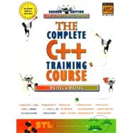 Complete C++ Training Course, The: The Ultimate Cyber Classroom
