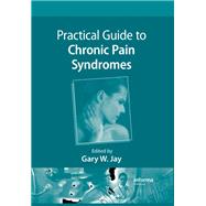 Practical Guide to Chronic Pain Syndromes