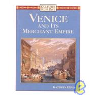 Venice and Its Merchant Empire