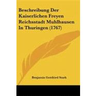 Beschreibung Der Kaiserlichen Freyen Reichsstadt Muhlhausen in Thuringen
