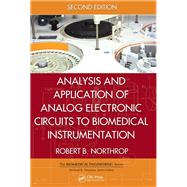 Analysis and Application of Analog Electronic Circuits to Biomedical Instrumentation, Second Edition