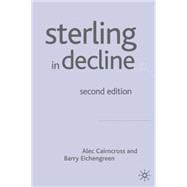 Sterling in Decline The Devaluations of 1931, 1949 and 1967; Second Edition