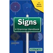 Signs: A Grammar Handbook with MLA 8th Edition Updates