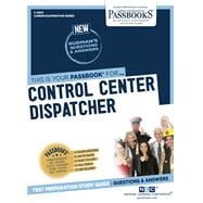 Control Center Dispatcher (C-4305) Passbooks Study Guide