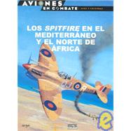 Los Spitfire En El Mediterraneo y El Norte de Africa