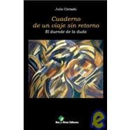 Cuaderno De Un Viaje Sin Retorno/Notebook of a Trip With No Return