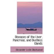 Diseases of the Liver, Pancreas, and Ductless Glands