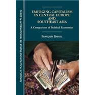 Emerging Capitalism in Central Europe and Southeast Asia A Comparison of Political Economies