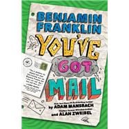 Benjamin Franklin: You've Got Mail