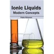 Ionic Liquids: Modern Concepts