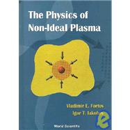 The Physics of Non-Ideal Plasma