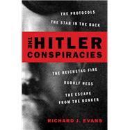 The Hitler Conspiracies The Protocols - The Stab in the Back - The Reichstag Fire - Rudolf Hess - The Escape from the Bunker