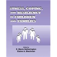 Stress, Coping, and Resiliency in Children and Families